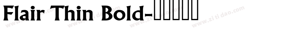 Flair Thin Bold字体转换